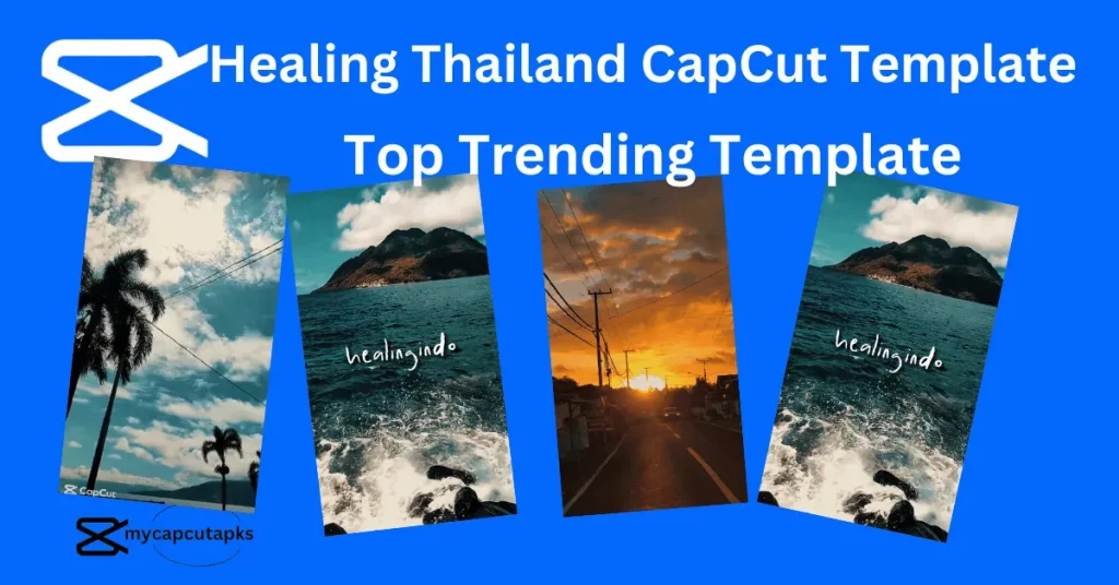 Healing Thailand CapCut Template
