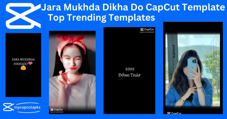 Jara Mukhda Dikha Do CapCut Template