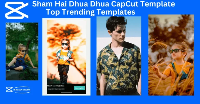 Sham Hai Dhua Dhua CapCut Template