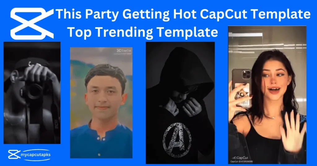 This Party Getting Hot CapCut Template