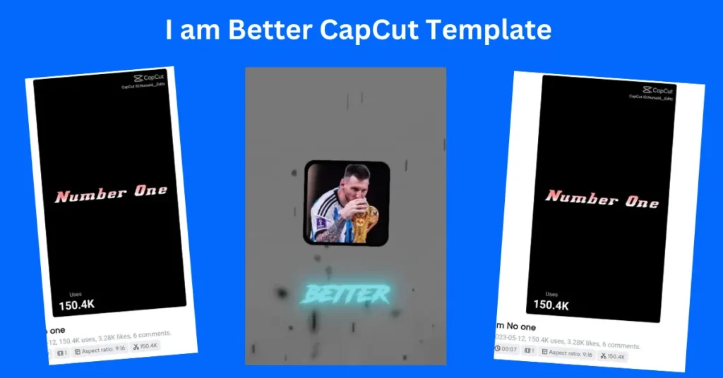 I am Better CapCut Template