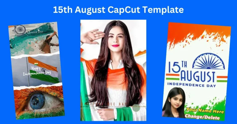 15th August CapCut Template