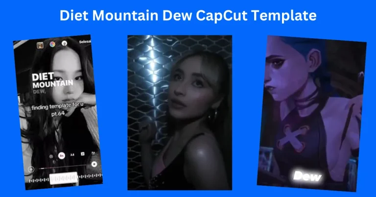 Diet Mountain Dew CapCut Template